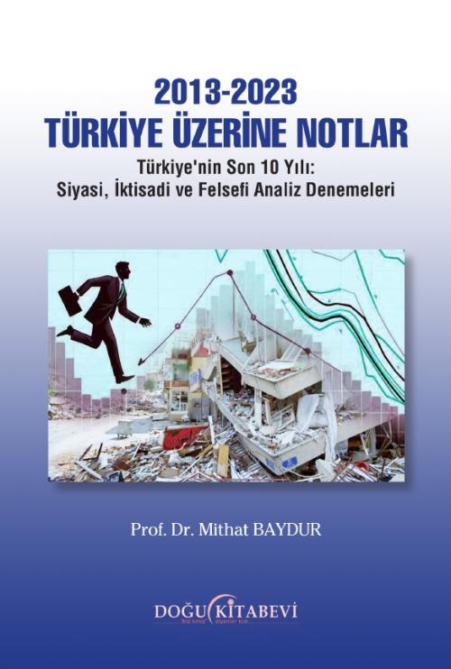 2013-2023 Türkiye Üzerine Notlar - kitap Prof.Dr. Mithat Baydur