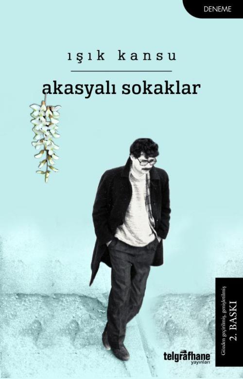 Akasyalı Sokaklar - kitap Işık Kansu