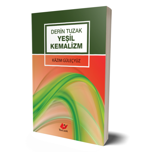 Derin Tuzak Yeşil Kemalizm- 9604 - kitap Kazım Güleçyüz