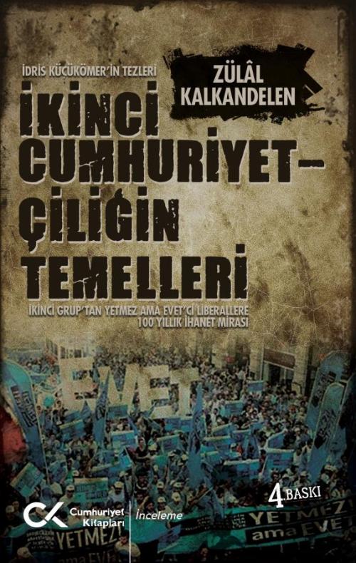 İkinci Cumhuriyetçiliğin Temelleri(İdris Küçükömer - kitap Zülal Kalka