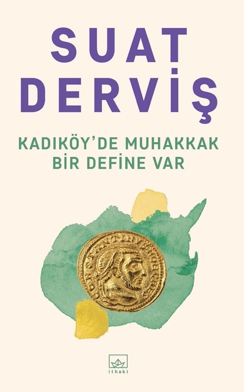 Kadıköy'de Muhakkak Bir Define Var - kitap Suat Derviş