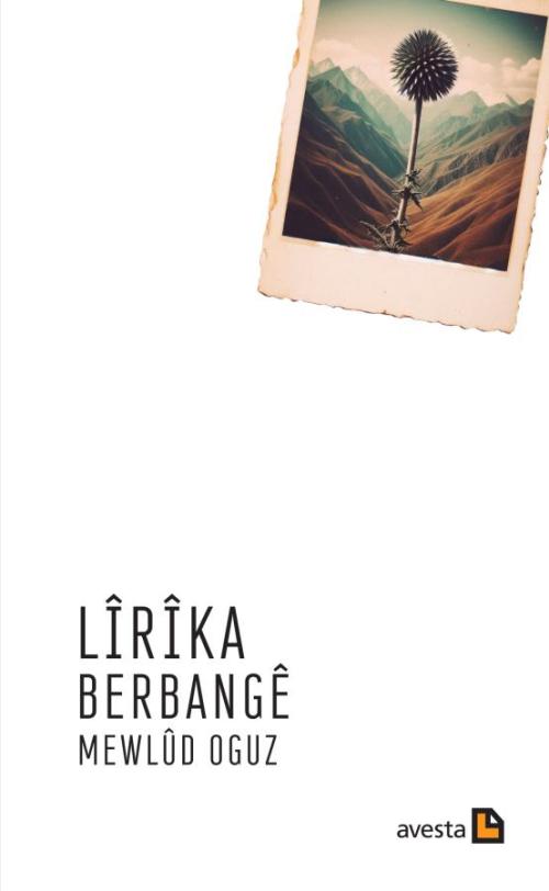 LÎRÎKA BERBANGÊ - kitap Mewlûd Oguz