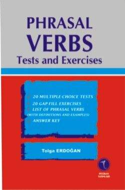 Phrasal Verbs Tests And Exercises - kitap Tolga Erdoğan