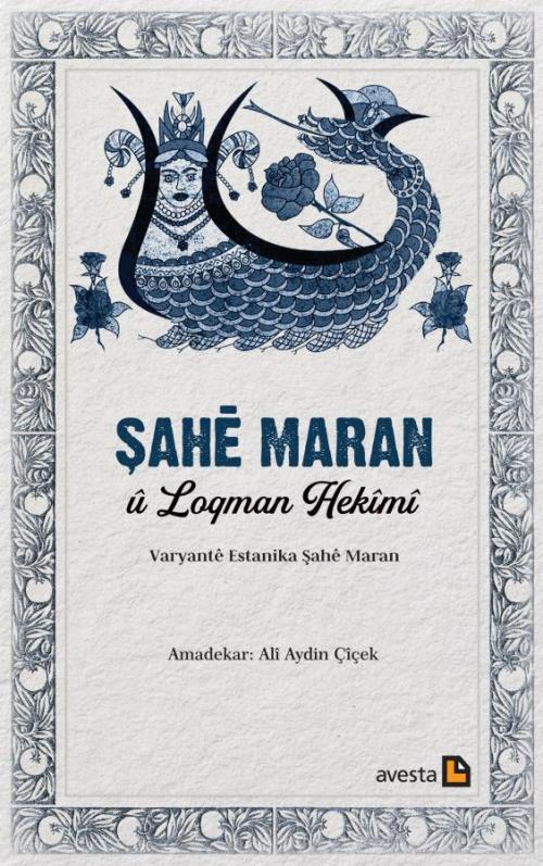 ŞAHÊ MARAN Û LOQMAN HEKÎMÎ - kitap Alî Aydin Çîçek