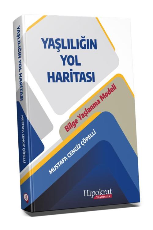 Yaşlılığın Yol Haritası - kitap Mustafa Cengiz Çöpelli